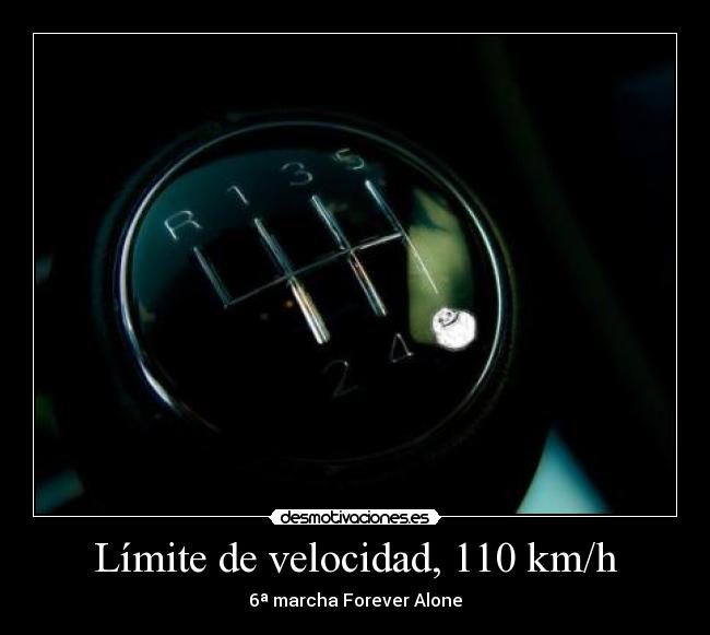 Límite de velocidad, 110 km/h -