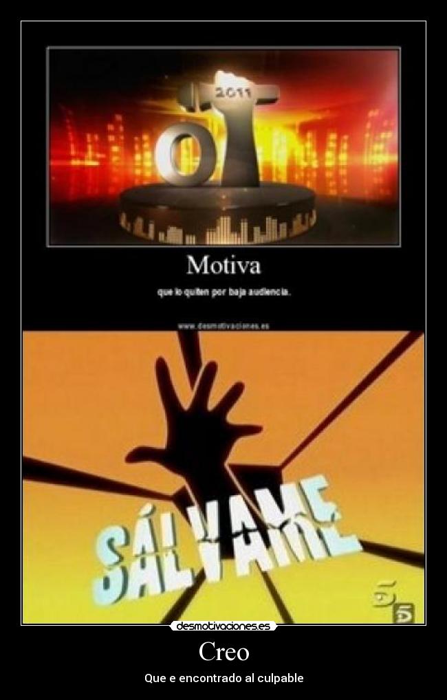 Creo - Que e encontrado al culpable