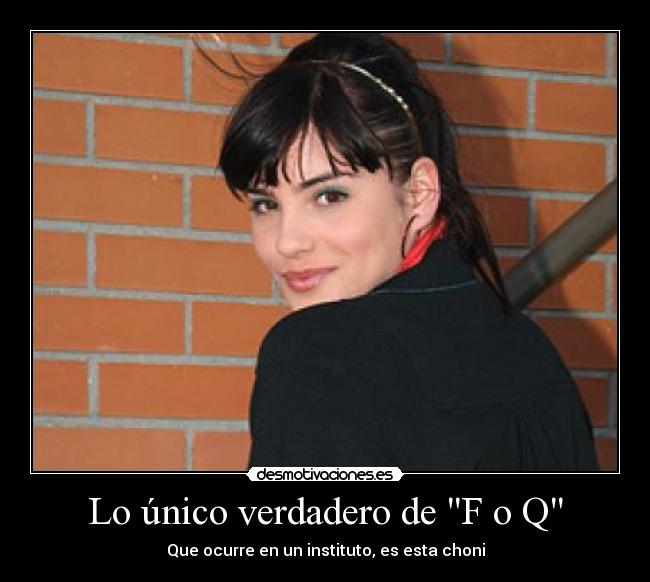 Lo único verdadero de F o Q -