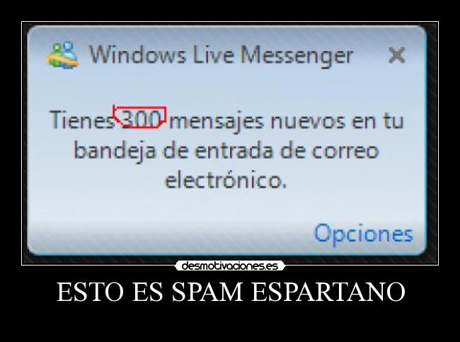 ESTO ES SPAM ESPARTANO -
