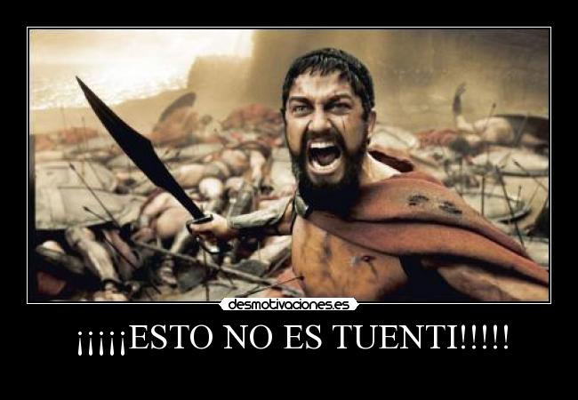 ¡¡¡¡¡ESTO NO ES TUENTI!!!!! - 