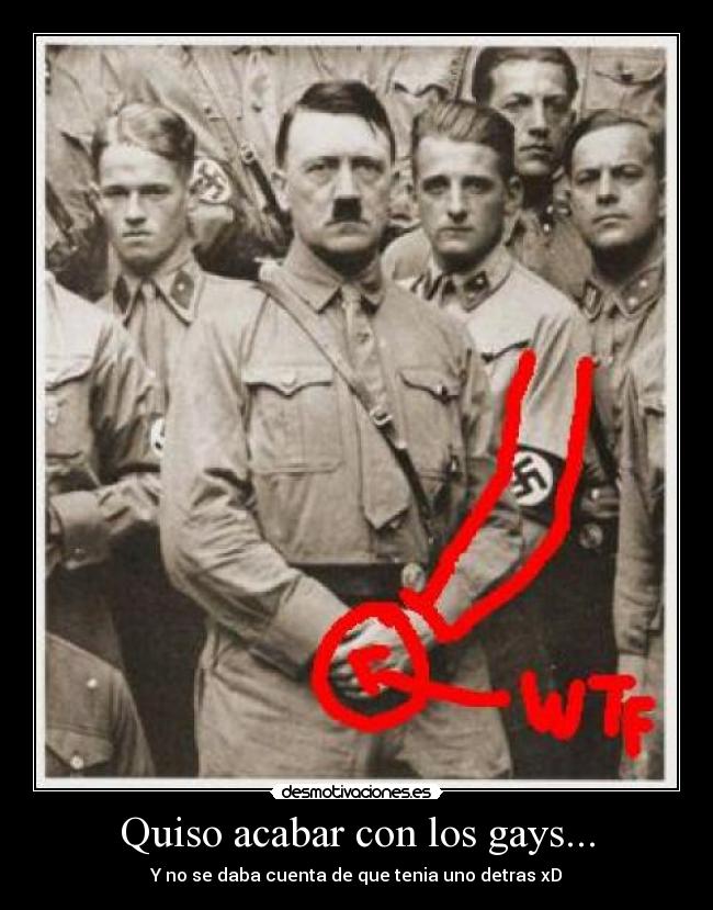 Quiso acabar con los gays... -