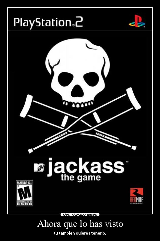 Ahora que lo has visto - tú también quieres tenerlo.