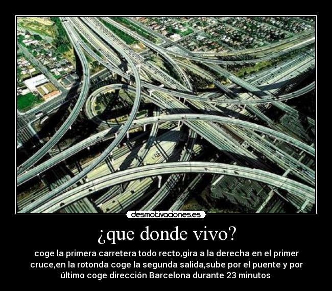 ¿que donde vivo? - 