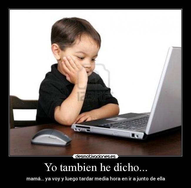 Yo tambien he dicho... - 