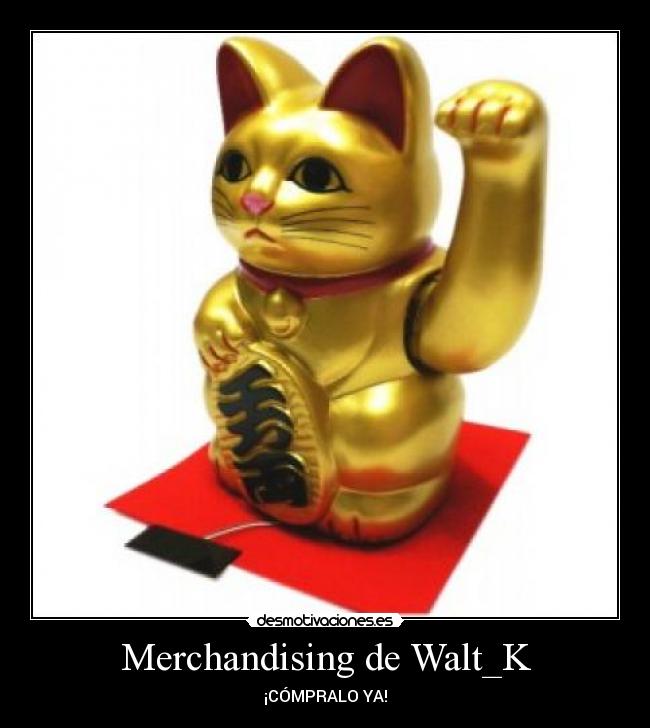 Merchandising de Walt_K - ¡CÓMPRALO YA!