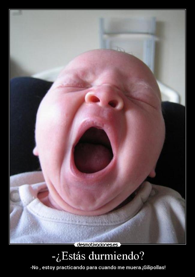 -¿Estás durmiendo? -