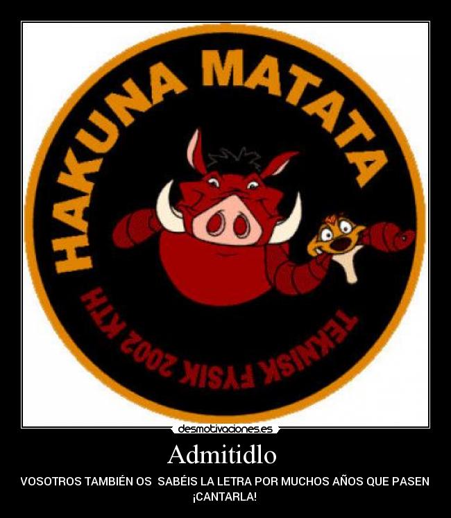 carteles hakuna matata desmotivaciones