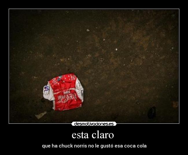 esta claro - que ha chuck norris no le gustó esa coca cola