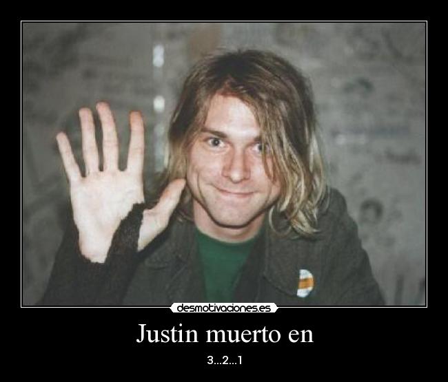 Justin muerto en -