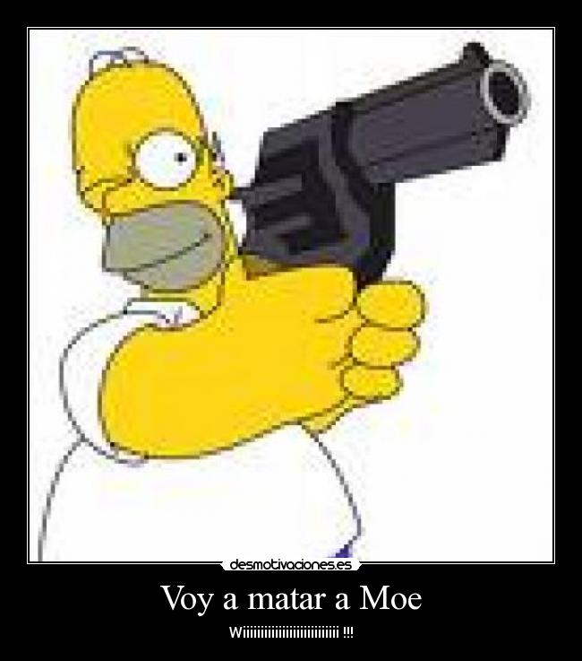 Voy a matar a Moe -