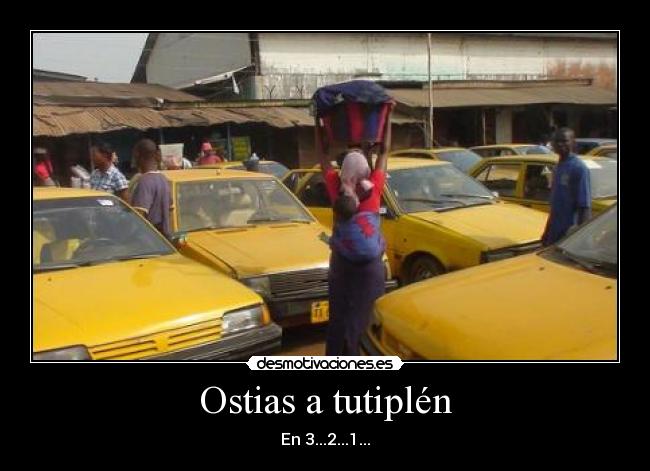 carteles ostiastutiplencoches amarillos desmotivaciones