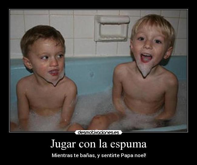 Jugar con la espuma - Mientras te bañas, y sentirte Papa noel!