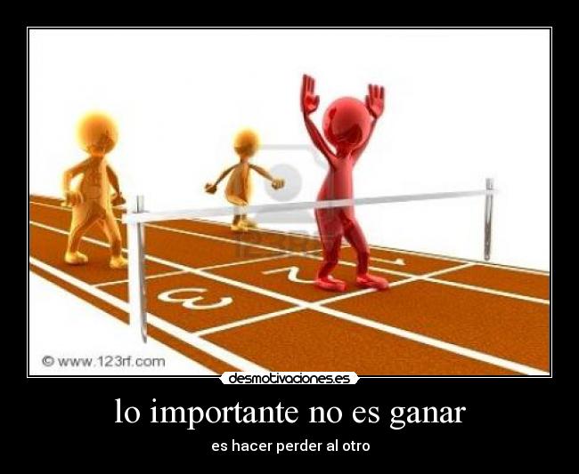 lo importante no es ganar -