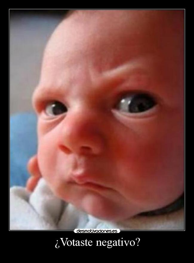 ¿Votaste negativo? -
