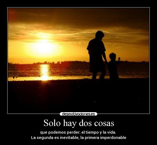 Solo hay dos cosas -