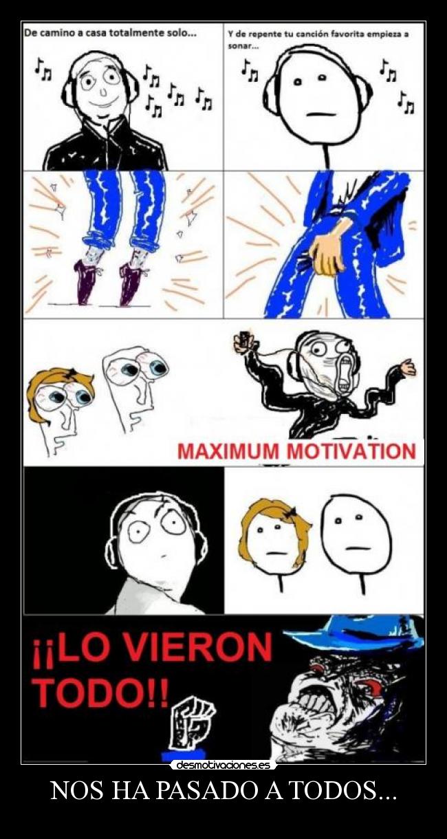 NOS HA PASADO A TODOS... - 