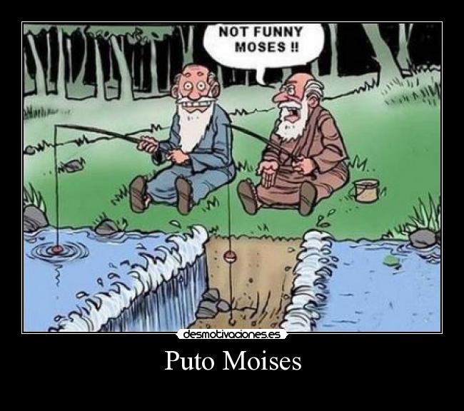 Puto Moises - 
