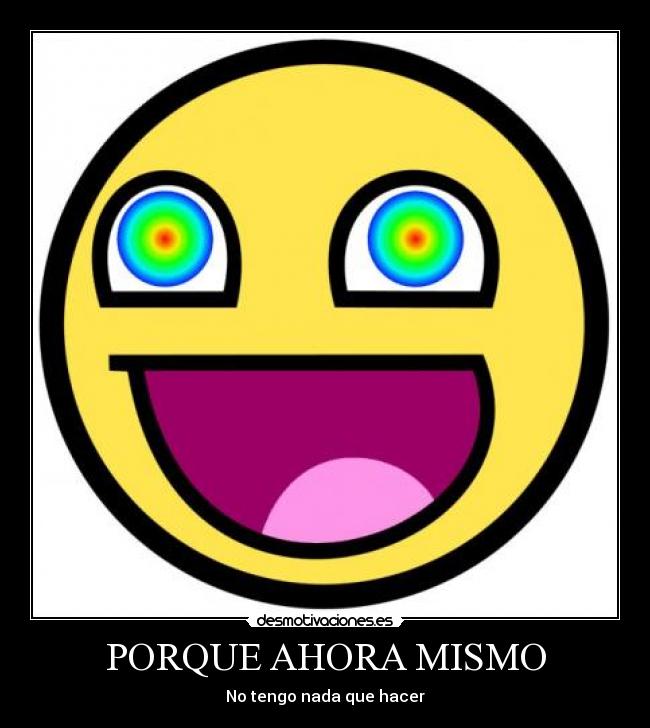 PORQUE AHORA MISMO -