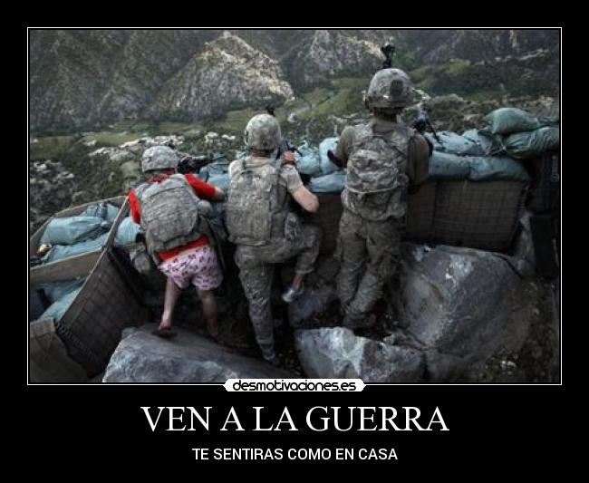VEN A LA GUERRA -