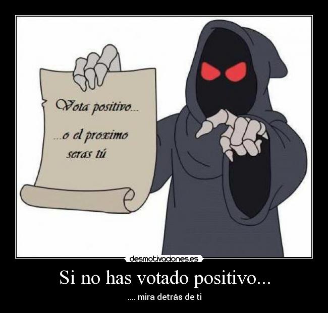 Si no has votado positivo... - 