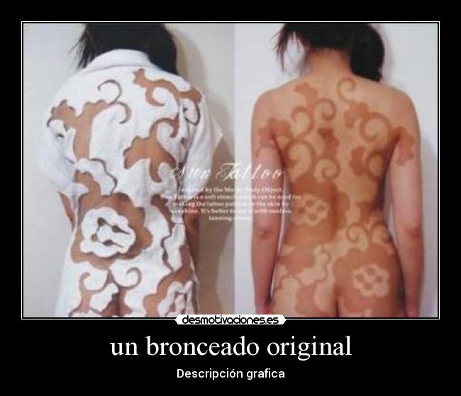 un bronceado original - Descripción grafica