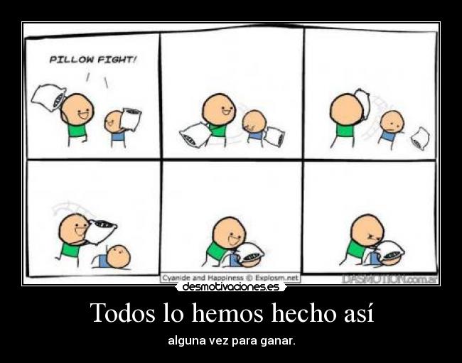 Todos lo hemos hecho así -