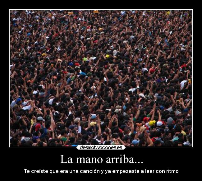 La mano arriba... - 