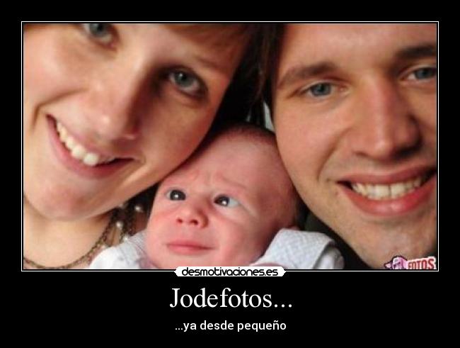 Jodefotos... -