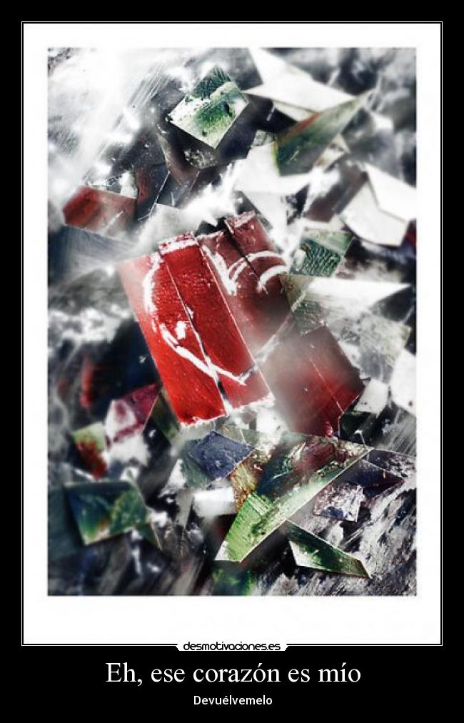 Eh, ese corazón es mío - 