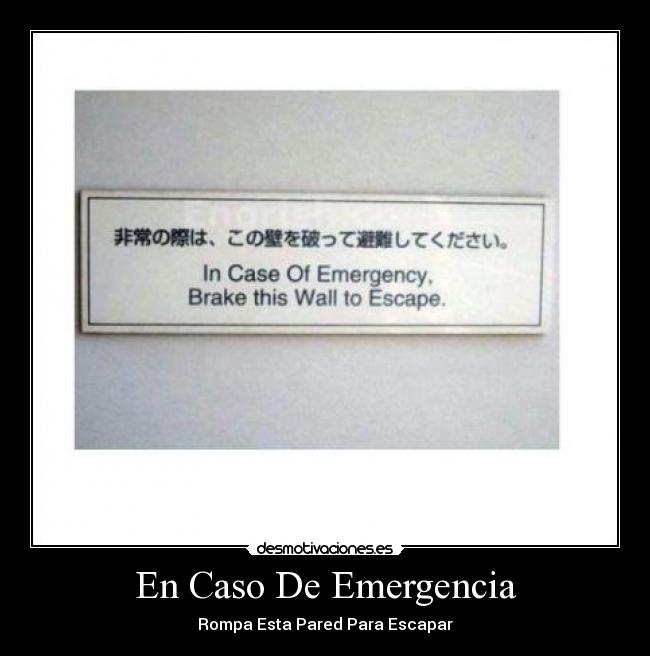 En Caso De Emergencia - Rompa Esta Pared Para Escapar
