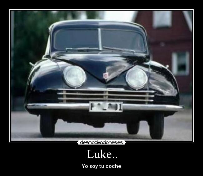 Luke.. - Yo soy tu coche