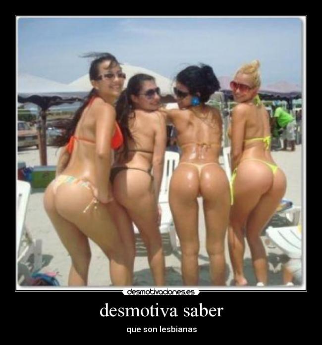 desmotiva saber - que son lesbianas