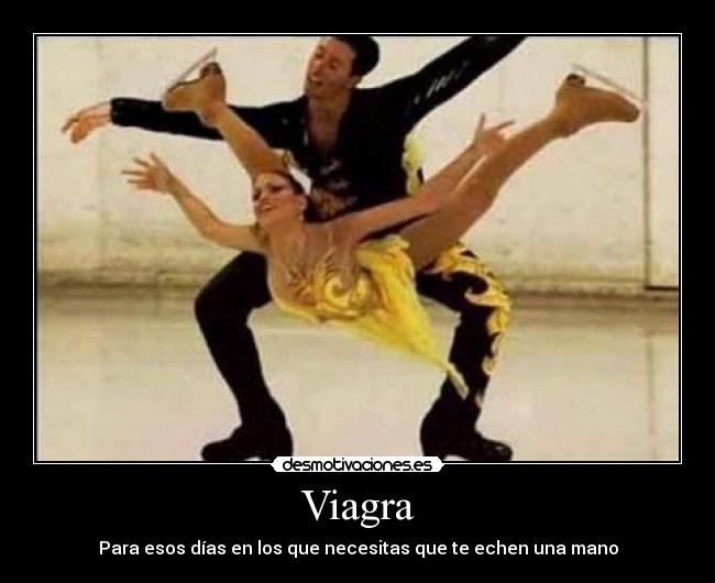 Viagra - Para esos días en los que necesitas que te echen una mano