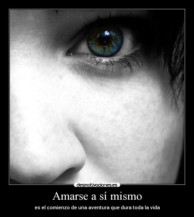 Amarse a sí mismo - es el comienzo de una aventura que dura toda la vida