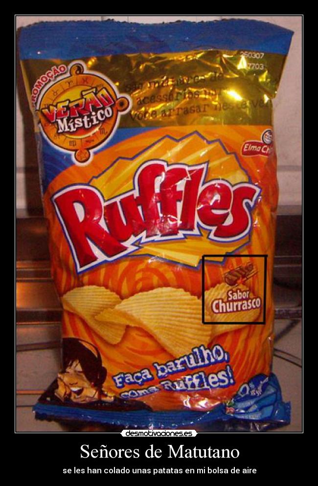 Señores de Matutano - se les han colado unas patatas en mi bolsa de aire