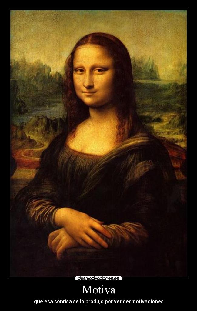 Motiva - que esa sonrisa se lo produjo por ver desmotivaciones
