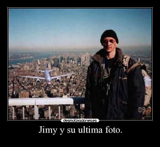 Jimy y su ultima foto. -