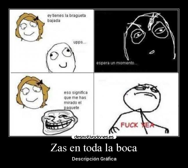 Zas en toda la boca - Descripción Gráfica