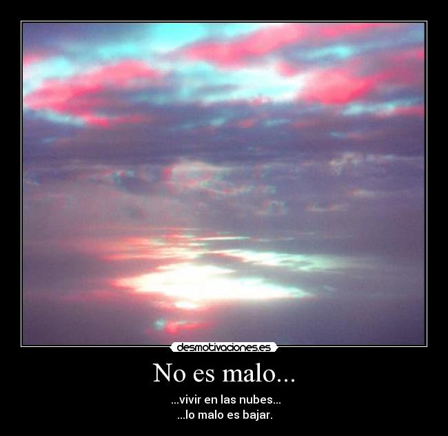 No es malo... - 