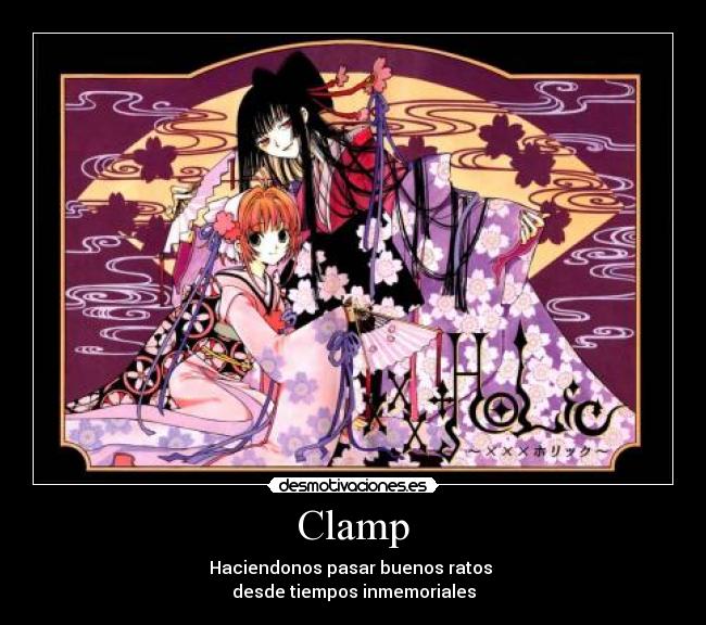 Clamp - Haciendonos pasar buenos ratos
desde tiempos inmemoriales