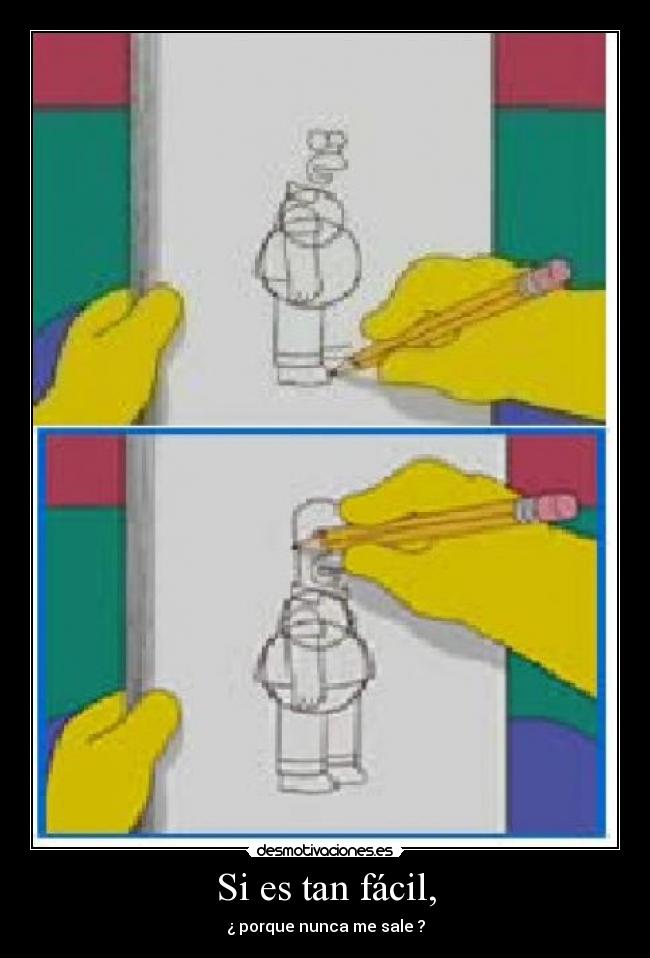 Si es tan fácil, - 