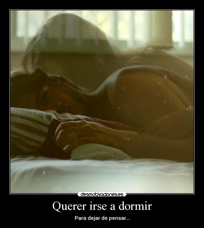 Querer irse a dormir -