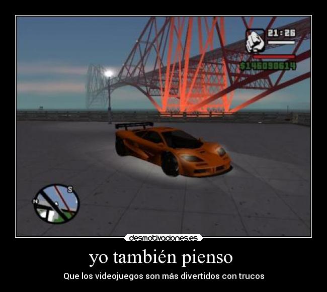 yo también pienso - Que los videojuegos son más divertidos con trucos