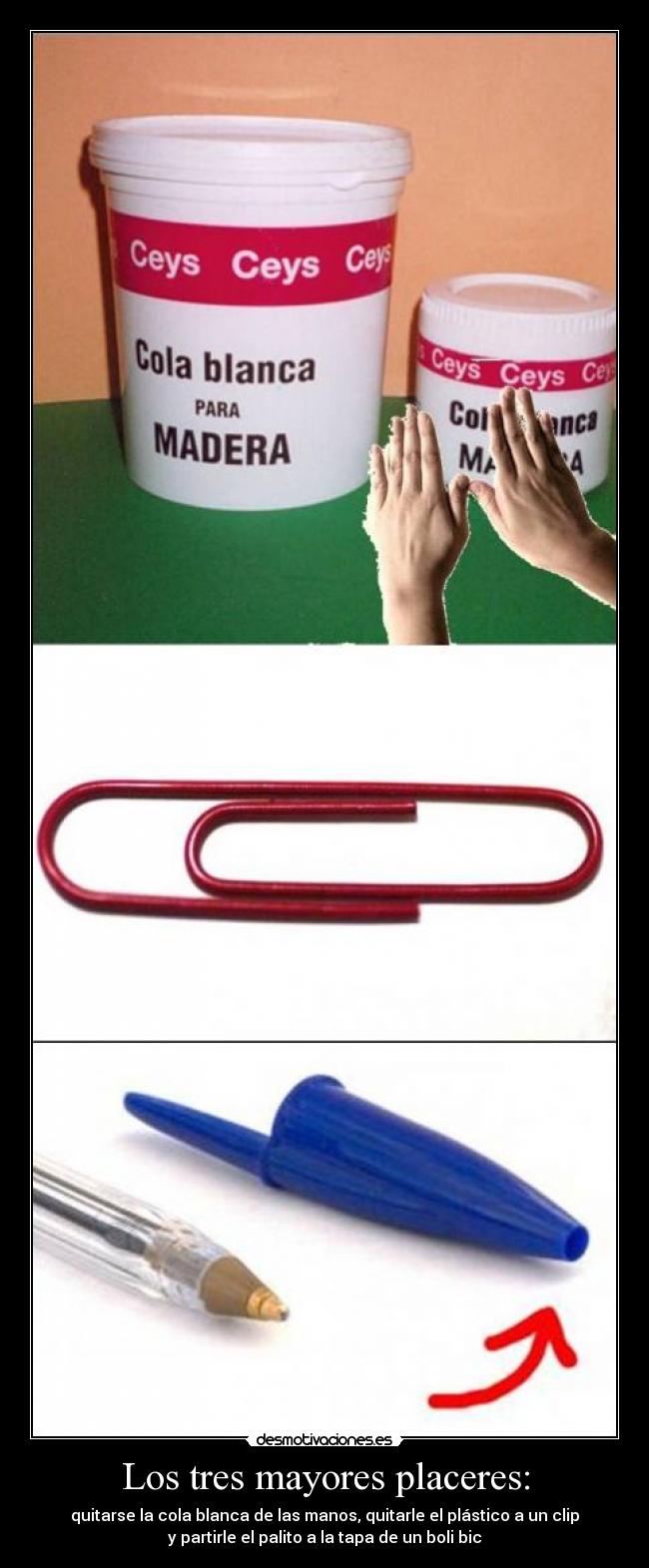 Los tres mayores placeres: -