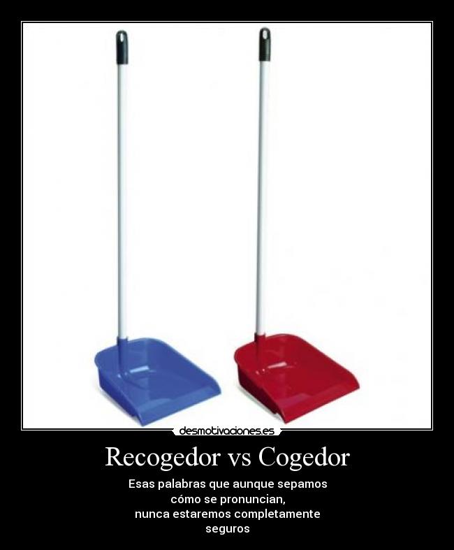 Recogedor vs Cogedor -