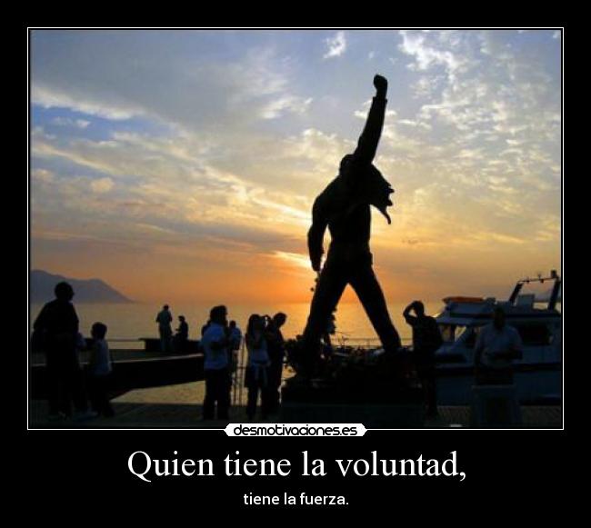 Quien tiene la voluntad, - 