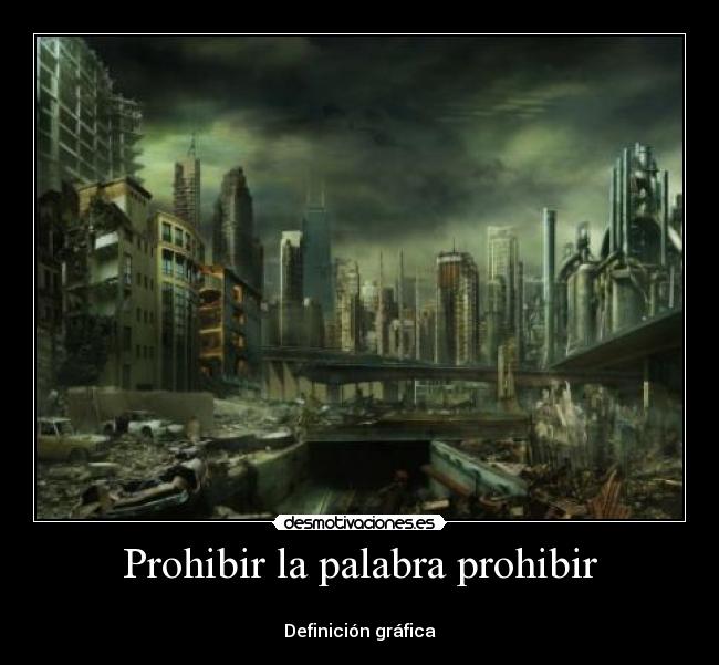 Prohibir la palabra prohibir -
Definición gráfica