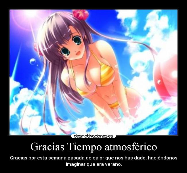 carteles verano tiempo gracias anime imagina semana desmotivaciones