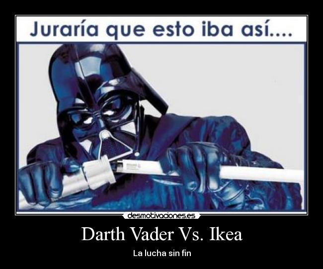Darth Vader Vs. Ikea - La lucha sin fin